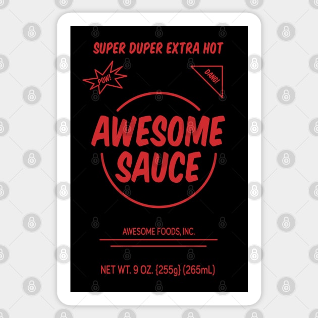 Awesome Sauce - Spicy Sticker by JSNDMPSY